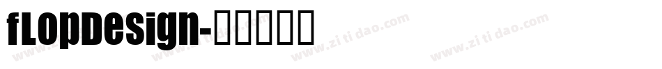 FLOPDESIGN字体转换