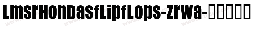 LmsRhondasFlipFlops-zRWa字体转换