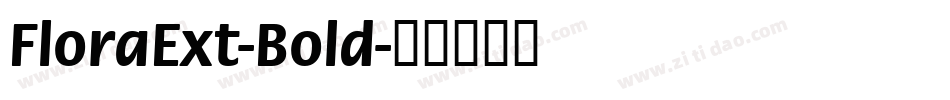 FloraExt-Bold字体转换
