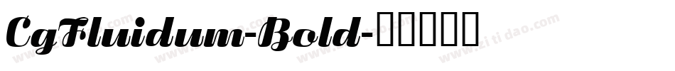 CgFluidum-Bold字体转换