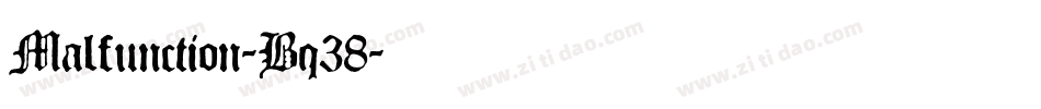 Malfunction-Bq38字体转换