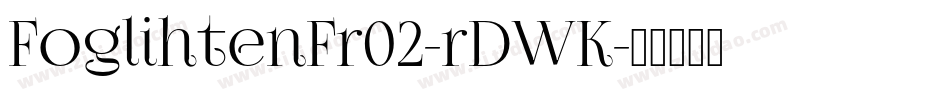 FoglihtenFr02-rDWK字体转换