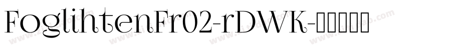FoglihtenFr02-rDWK字体转换