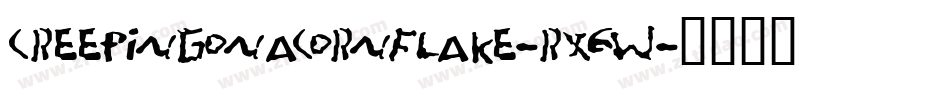 CreepingOnACornflake-RX6W字体转换