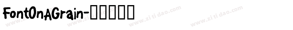 FontOnAGrain字体转换