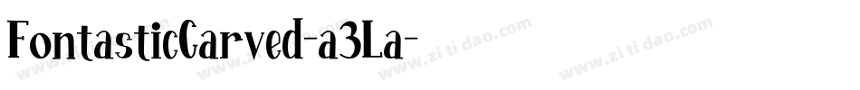 FontasticCarved-a3La字体转换