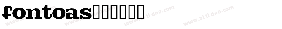 fontoas字体转换