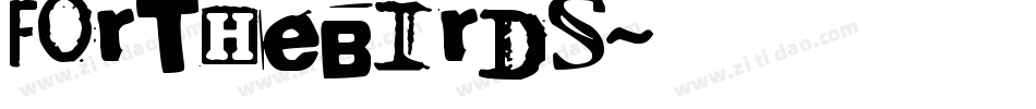 ForTheBirds字体转换