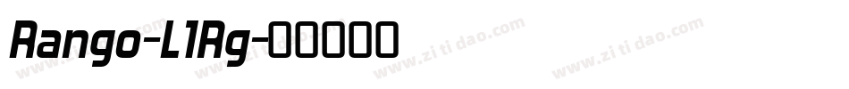 Rango-L1Rg字体转换 Rango-L1Rg字体转换