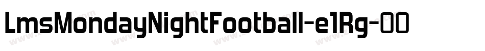 LmsMondayNightFootball-e1Rg字体转换 LmsMondayNightFootball-e1Rg字体转换