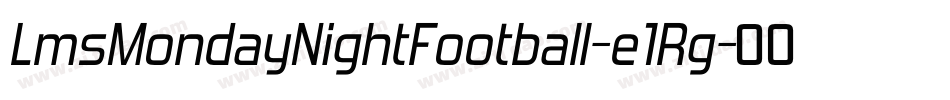 LmsMondayNightFootball-e1Rg字体转换 LmsMondayNightFootball-e1Rg字体转换