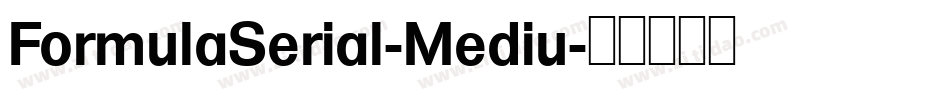 FormulaSerial-Mediu字体转换