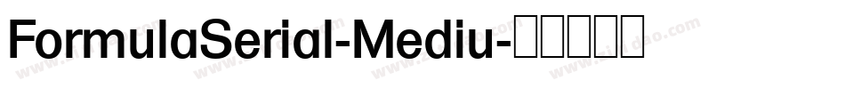 FormulaSerial-Mediu字体转换