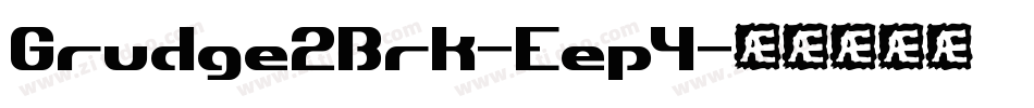 Grudge2Brk-Eep4字体转换