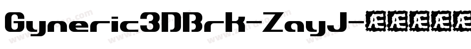Gyneric3DBrk-ZayJ字体转换