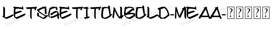 LetsGetItOnBold-mEaa字体转换