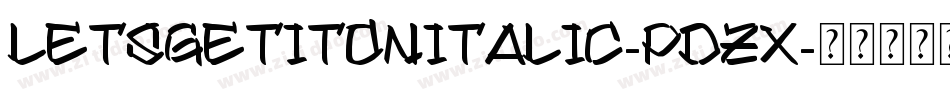 LetsGetItOnItalic-PDzx字体转换