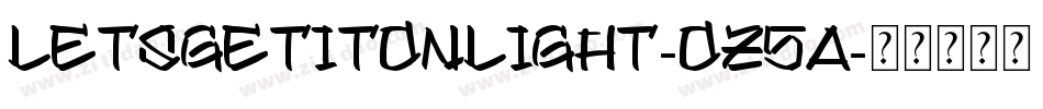 LetsGetItOnLight-oZ5a字体转换 LetsGetItOnLight-oZ5a字体转换