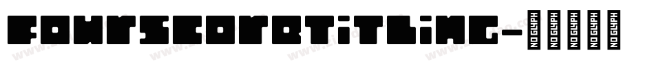 FourScoreTitling字体转换