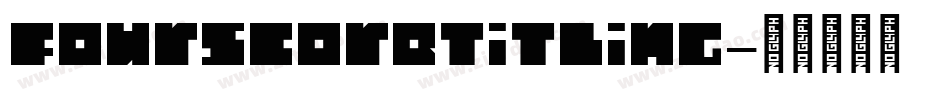 FourScoreTitling字体转换