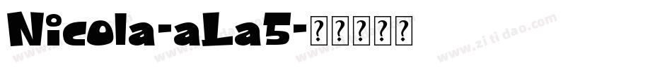 Nicola-aLa5字体转换