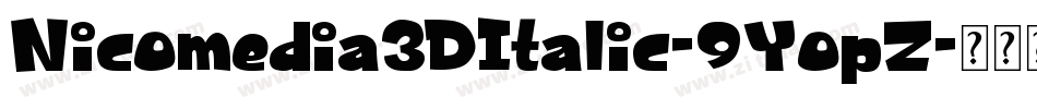 Nicomedia3DItalic-9YopZ字体转换