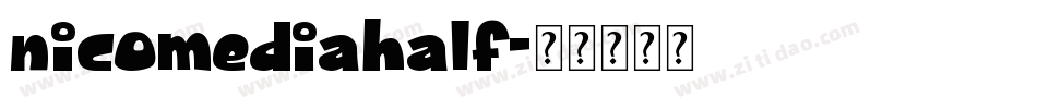 nicomediahalf字体转换