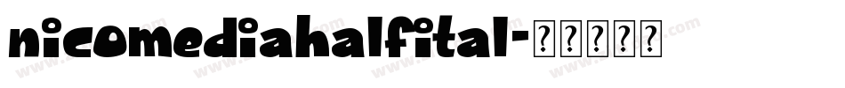 nicomediahalfital字体转换