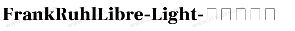 FrankRuhlLibre-Light字体转换