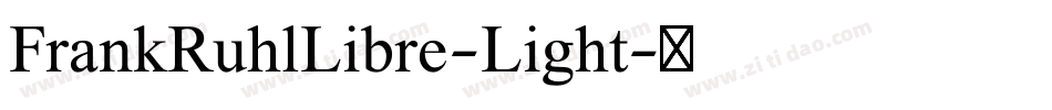 FrankRuhlLibre-Light字体转换