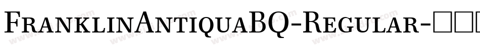 FranklinAntiquaBQ-Regular字体转换