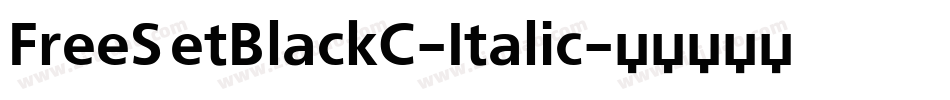 FreeSetBlackC-Italic字体转换