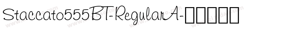 Staccato555BT-RegularA字体转换