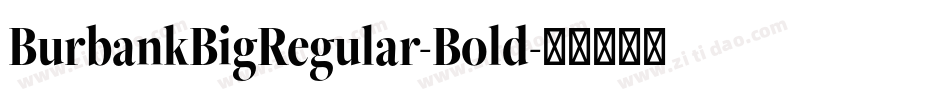 BurbankBigRegular-Bold字体转换