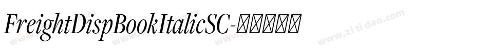 FreightDispBookItalicSC字体转换