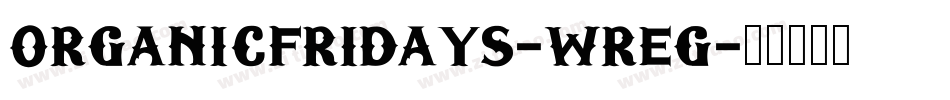 OrganicFridays-WrEG字体转换