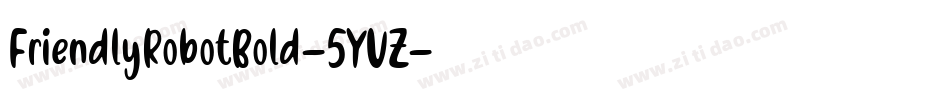 FriendlyRobotBold-5YVZ字体转换