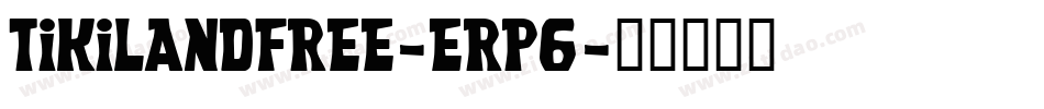 TikilandFree-eRp6字体转换