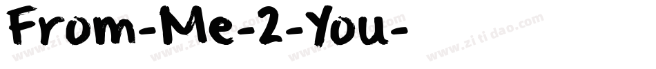 From-Me-2-You字体转换