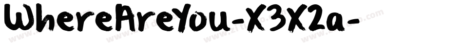 WhereAreYou-X3X2a字体转换