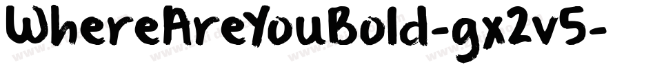 WhereAreYouBold-gx2v5字体转换
