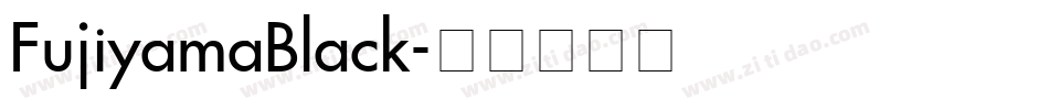 FujiyamaBlack字体转换