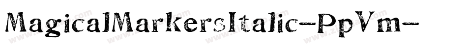 MagicalMarkersItalic-PpVm字体转换 MagicalMarkersItalic-PpVm字体转换