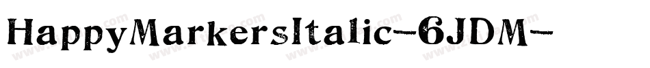 HappyMarkersItalic-6JDM字体转换 HappyMarkersItalic-6JDM字体转换