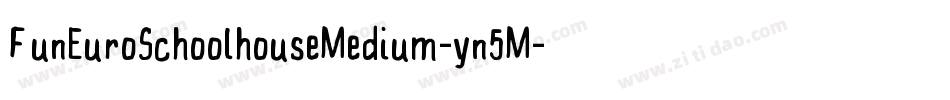 FunEuroSchoolhouseMedium-yn5M字体转换