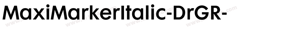 MaxiMarkerItalic-DrGR字体转换