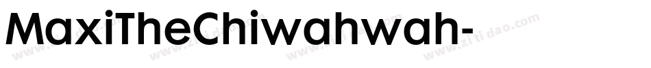 MaxiTheChiwahwah字体转换