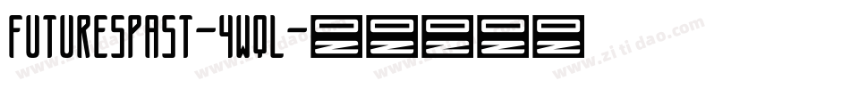 FuturesPast-4wql字体转换