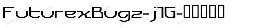 FuturexBugz-j1G字体转换