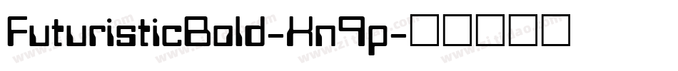 FuturisticBold-Kn9p字体转换